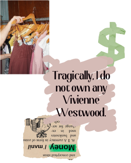 Reality collage: thrifted clothes and a note that I do not own any Vivienne Westwood